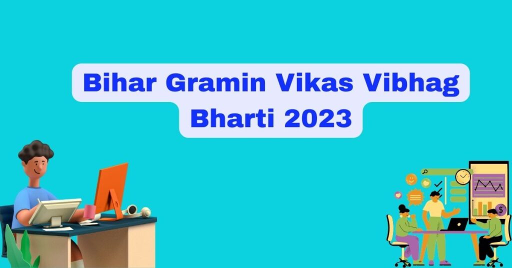 Bihar Gramin Vikas Vibhag Bharti 2023