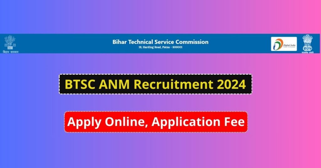 BTSC ANM Recruitment 2024