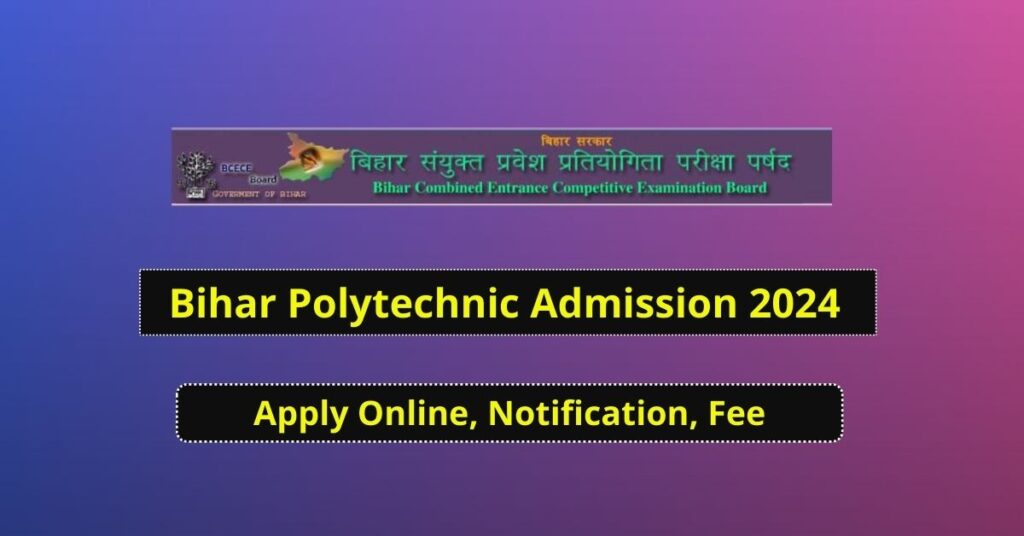 Bihar Polytechnic Admission 2024